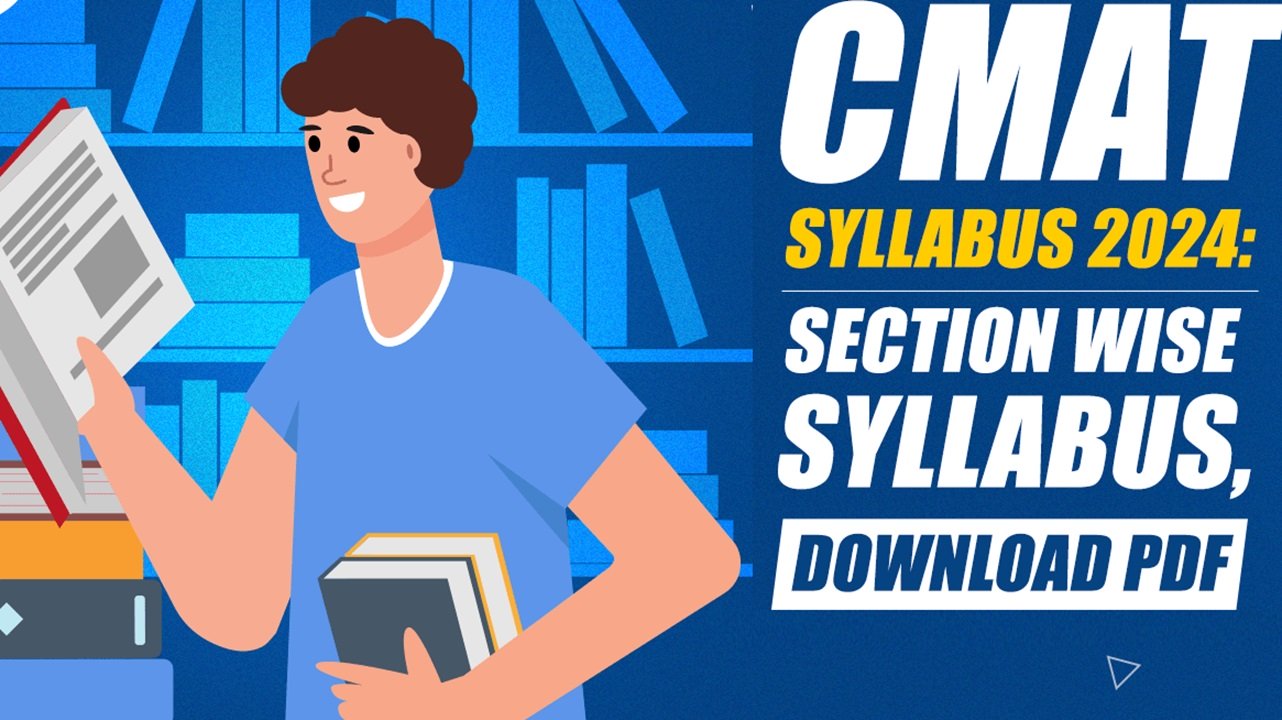 CMAT 2024 Syllabus Section Wise, Topics, Subjects, Syllabus